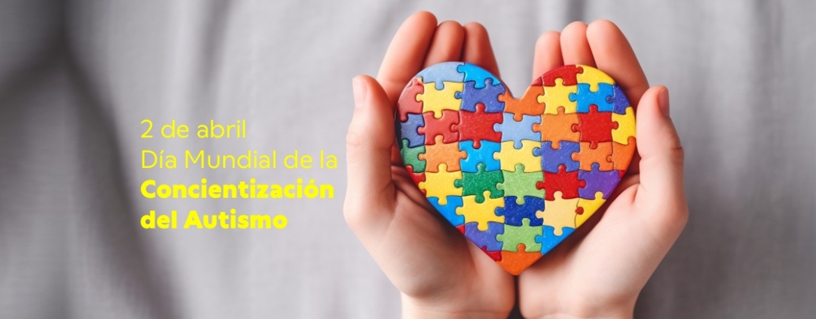 DÍA MUNDIAL DE CONCIENTIZACIÓN DEL AUTISMO
